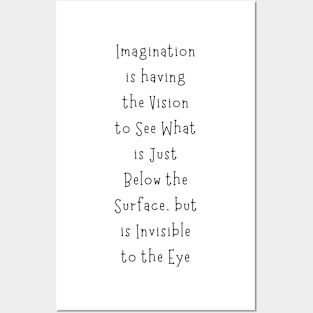 Imagination Is The Vision Posters and Art